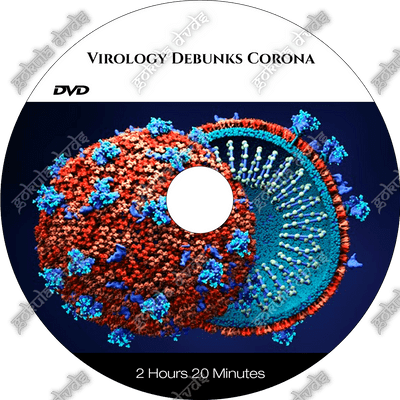 VIROLOGY DEBUNKS CORONA    [DVD - 2h 20m]