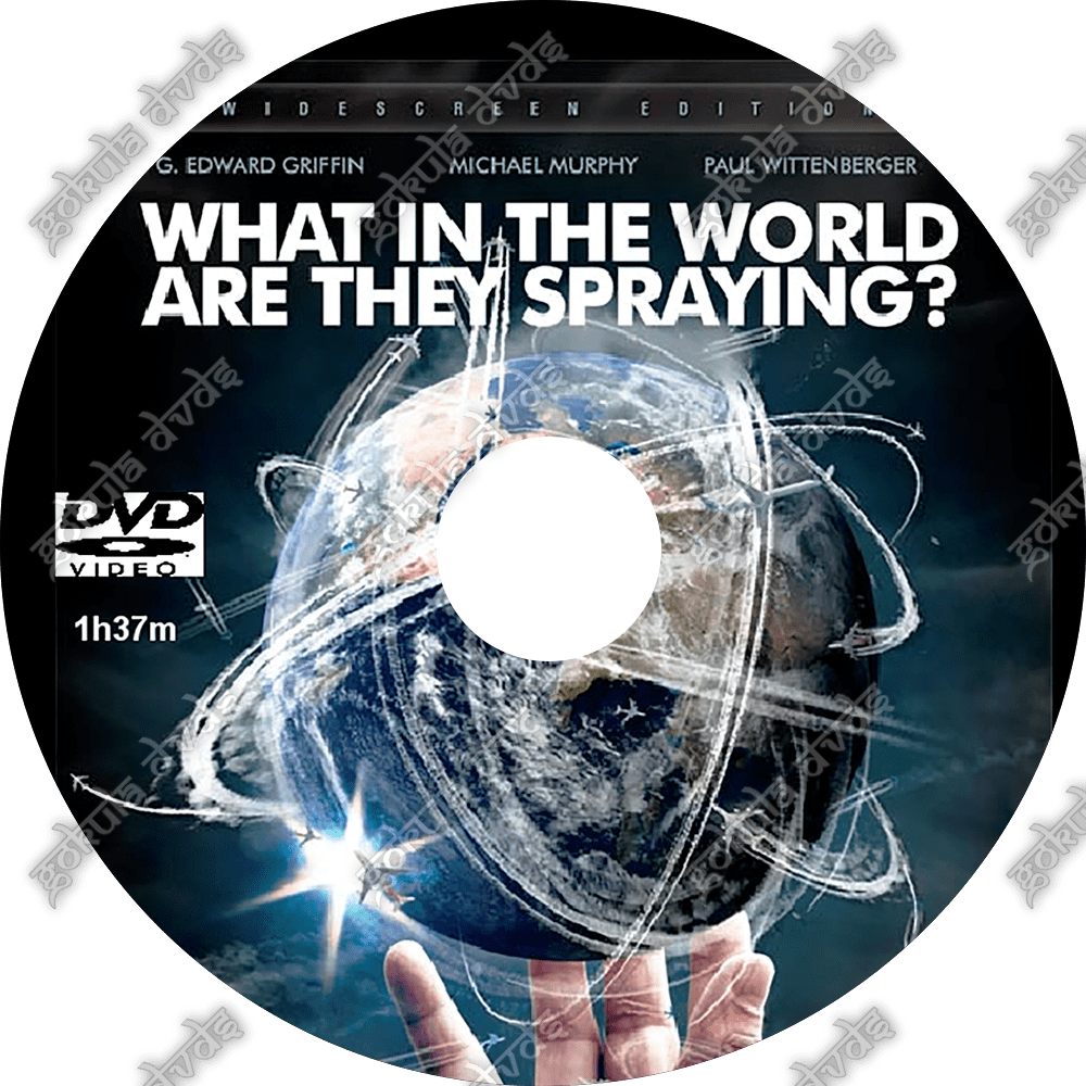 What In The World Are They Spraying WHAT IN THE WORLD ARE THEY SPRAYING The Chemtrail Cover-Up DVD - 1h37m