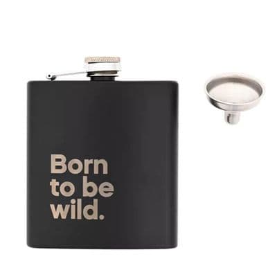 Born To Be Wild Hip Flask - Steppenwolf