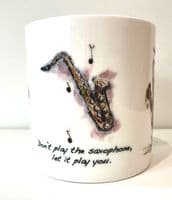 Don't Play The Saxophone Fine Bone - Music Mug | musical gifts online