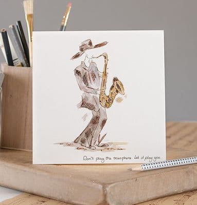 Don't Play The Saxophone Greetings Card by Claire Louise