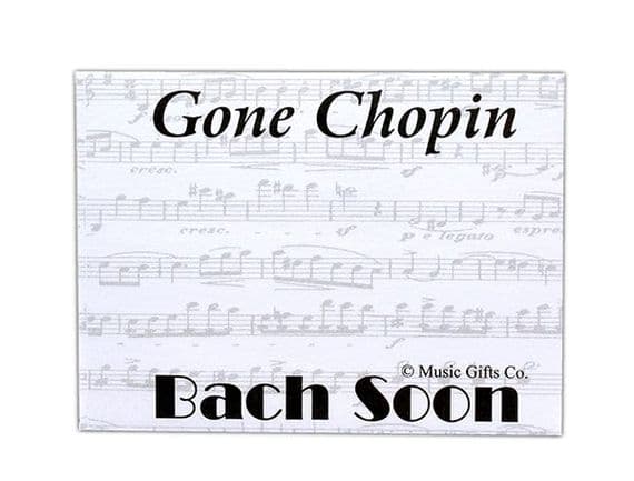 Gone Chopin & Bach Soon Sticky Notes - Music Stationery | musical gifts online
