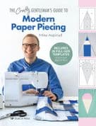 The Crafty Gentleman's Guide to Modern Paper Piecing