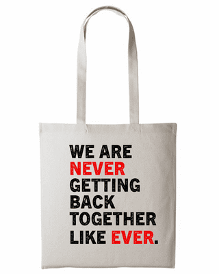 Never Getting Back Together Taylor Swift Tote Bag