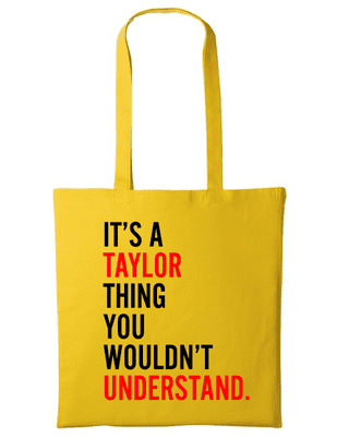 Taylor Swift Tote Bag | It`s A Taylor Thing You Wouldn`t Understand