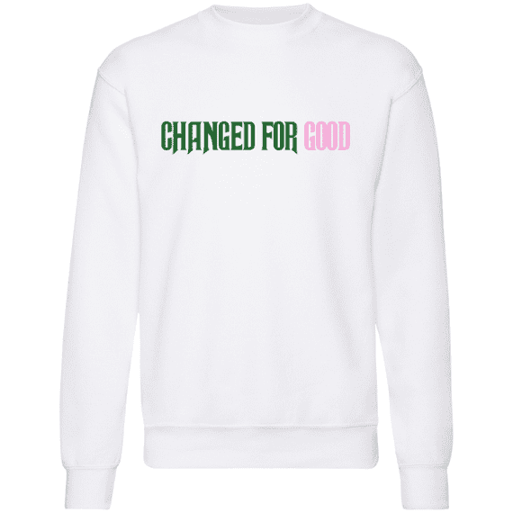 Wicked Style 2 -  Changed for Good Sweatshirt
