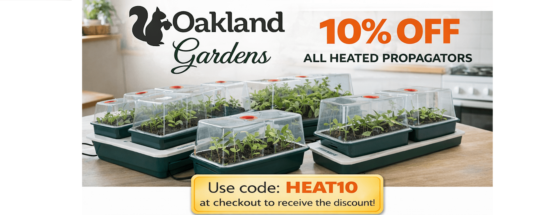 10% Off Heated Propagators