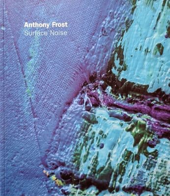 Anthony Frost Surface Noise Signed Catalogue