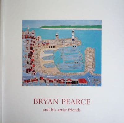 Bryan Pearce And His Artist Friends Rare Signed Book