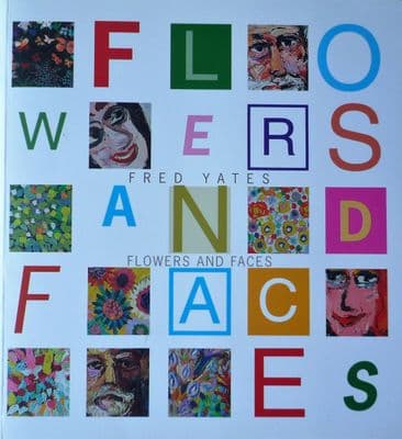 Fred Yates exhibition catalogue Flowers and Faces