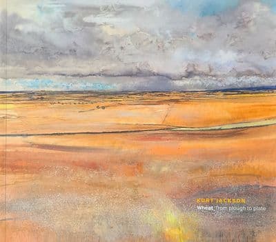 Kurt Jackson Signed Wheat from Plough to Plate Catalogue
