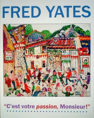 Signed Fred Yates C’est Votre Passion Monsieur!