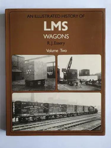 An Illustrated History of LMS Railway Wagons Volume Two, R J Essery. OPC