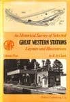 R H Clark ~ An Historical Survey of GREAT WESTERN STATIONS Layouts Illustrations Vol2