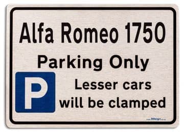 Alfa Romeo 1750 Car Owners Gift| New Parking only Sign | Metal face Brushed Aluminium Alfa Romeo 1750 Model