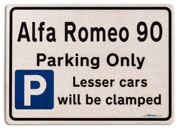 Alfa Romeo 90 Car Owners Gift| New Parking only Sign | Metal face Brushed Aluminium Alfa Romeo 90 Model