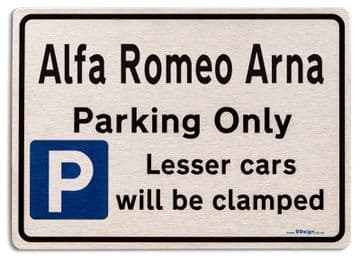 Alfa Romeo Arna Car Owners Gift| New Parking only Sign | Metal face Brushed Aluminium Alfa Romeo Arna Model