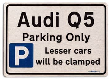 Audi Q5 Car Owners Gift| New Parking only Sign | Metal face Brushed Aluminium Audi Q5 Model