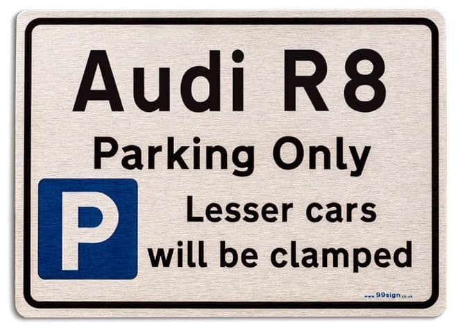Audi R8 Car Owners Gift| New Parking only Sign | Metal face Brushed Aluminium Audi R8 Model