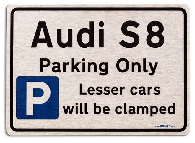 Audi S8 Car Owners Gift| New Parking only Sign | Metal face Brushed Aluminium Audi S8 Model