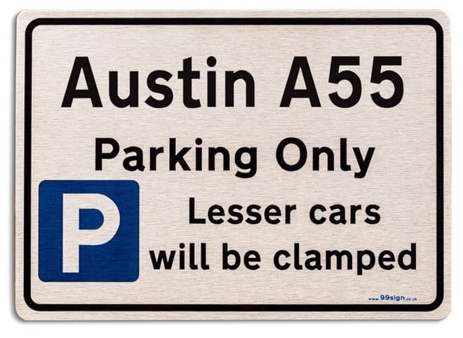Austin A55 Car Owners Gift| New Parking only Sign | Metal face Brushed Aluminium Austin A55 Model