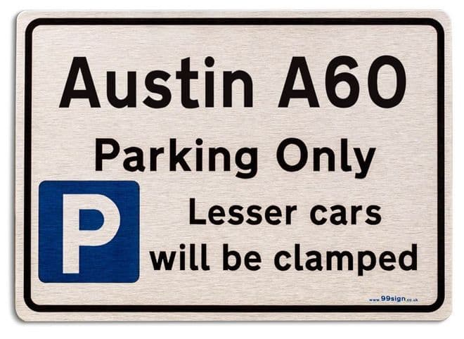 Austin A60 Car Owners Gift| New Parking only Sign | Metal face Brushed Aluminium Austin A60 Model