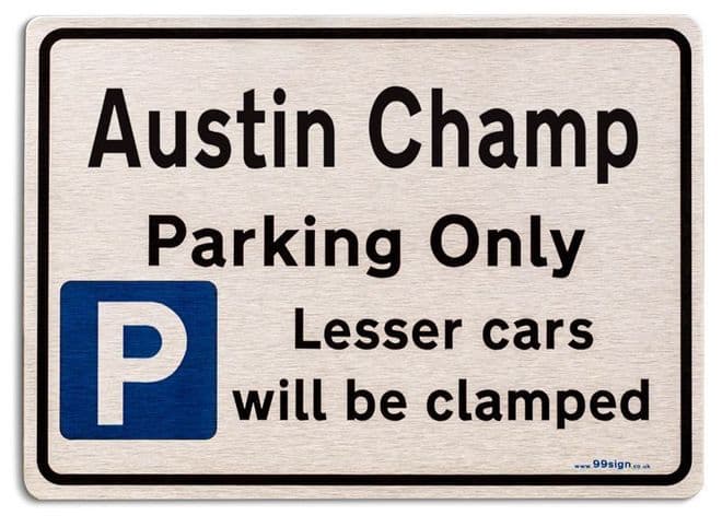 Austin Champ Car Owners Gift| New Parking only Sign | Metal face Brushed Aluminium Austin Champ Model