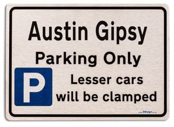 Austin Gipsy Car Owners Gift| New Parking only Sign | Metal face Brushed Aluminium Austin Gipsy Model