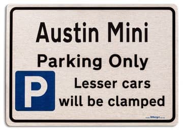 Austin Mini Car Owners Gift| New Parking only Sign | Metal face Brushed Aluminium Austin Mini Model