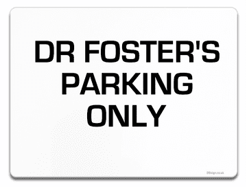 Doctors Parking Sign Metal faced | Custom Text