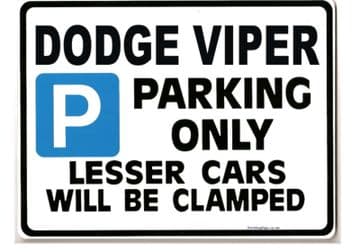 DODGE VIPER Large Metal ParkingSign Gift Joke Size Large 205 x 270mm
