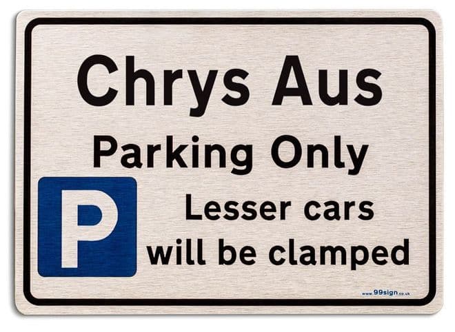 Gift for Chrys Aus car owner | New Parking only Sign | Metal face Brushed Aluminium