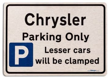 Gift for Chrysler car owner | New Parking only Sign | Metal face Brushed Aluminium