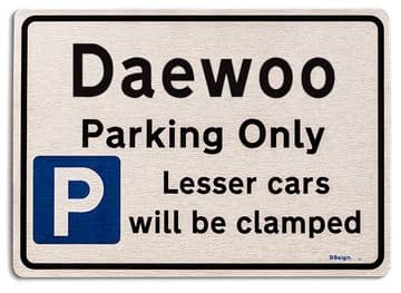Gift for Daewoo car owner | New Parking only Sign | Metal face Brushed Aluminium