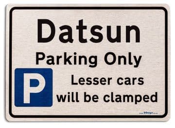 Gift for Datsun car owner | New Parking only Sign | Metal face Brushed Aluminium