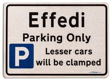 Gift for Effedi car owner | New Parking only Sign | Metal face Brushed Aluminium