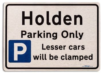 Gift for Holden car owner | New Parking only Sign | Metal face Brushed Aluminium
