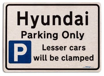 Gift for Hyundai car owner | New Parking only Sign | Metal face Brushed Aluminium