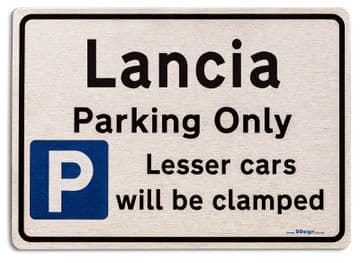 Gift for Lancia car owner | New Parking only Sign | Metal face Brushed Aluminium