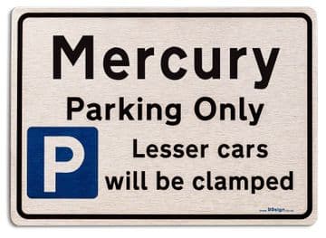 Gift for Mercury car owner | New Parking only Sign | Metal face Brushed Aluminium