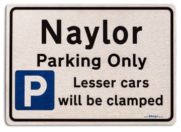 Gift for Naylor car owner | New Parking only Sign | Metal face Brushed Aluminium