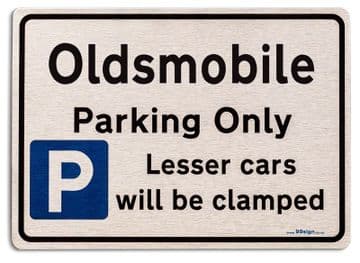Gift for Oldsmobile car owner | New Parking only Sign | Metal face Brushed Aluminium