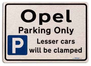 Gift for Opel car owner | New Parking only Sign | Metal face Brushed Aluminium
