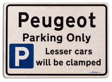 Gift for Peugeot car owner | New Parking only Sign | Metal face Brushed Aluminium