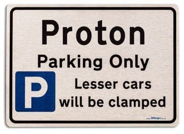 Gift for Proton car owner | New Parking only Sign | Metal face Brushed Aluminium