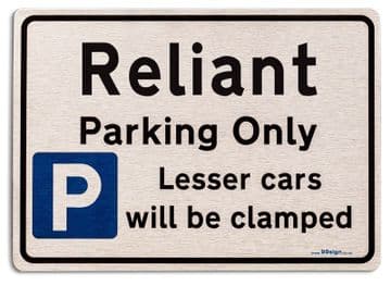 Gift for Reliant car owner | New Parking only Sign | Metal face Brushed Aluminium