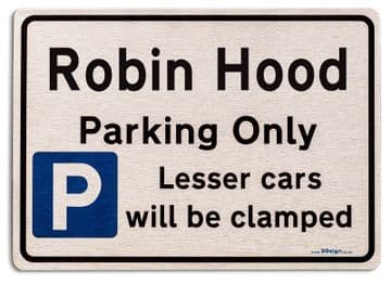 Gift for Robin Hood car owner | New Parking only Sign | Metal face Brushed Aluminium