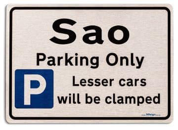 Gift for Sao car owner | New Parking only Sign | Metal face Brushed Aluminium