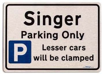 Gift for Singer car owner | New Parking only Sign | Metal face Brushed Aluminium