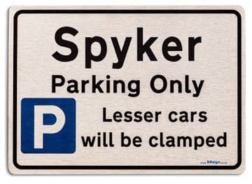 Gift for Spyker car owner | New Parking only Sign | Metal face Brushed Aluminium